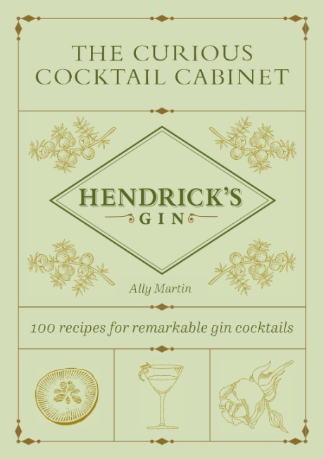 Cover image for Curious Cocktail Cabinet 100 Recipes for Remarkable Gin Cocktails