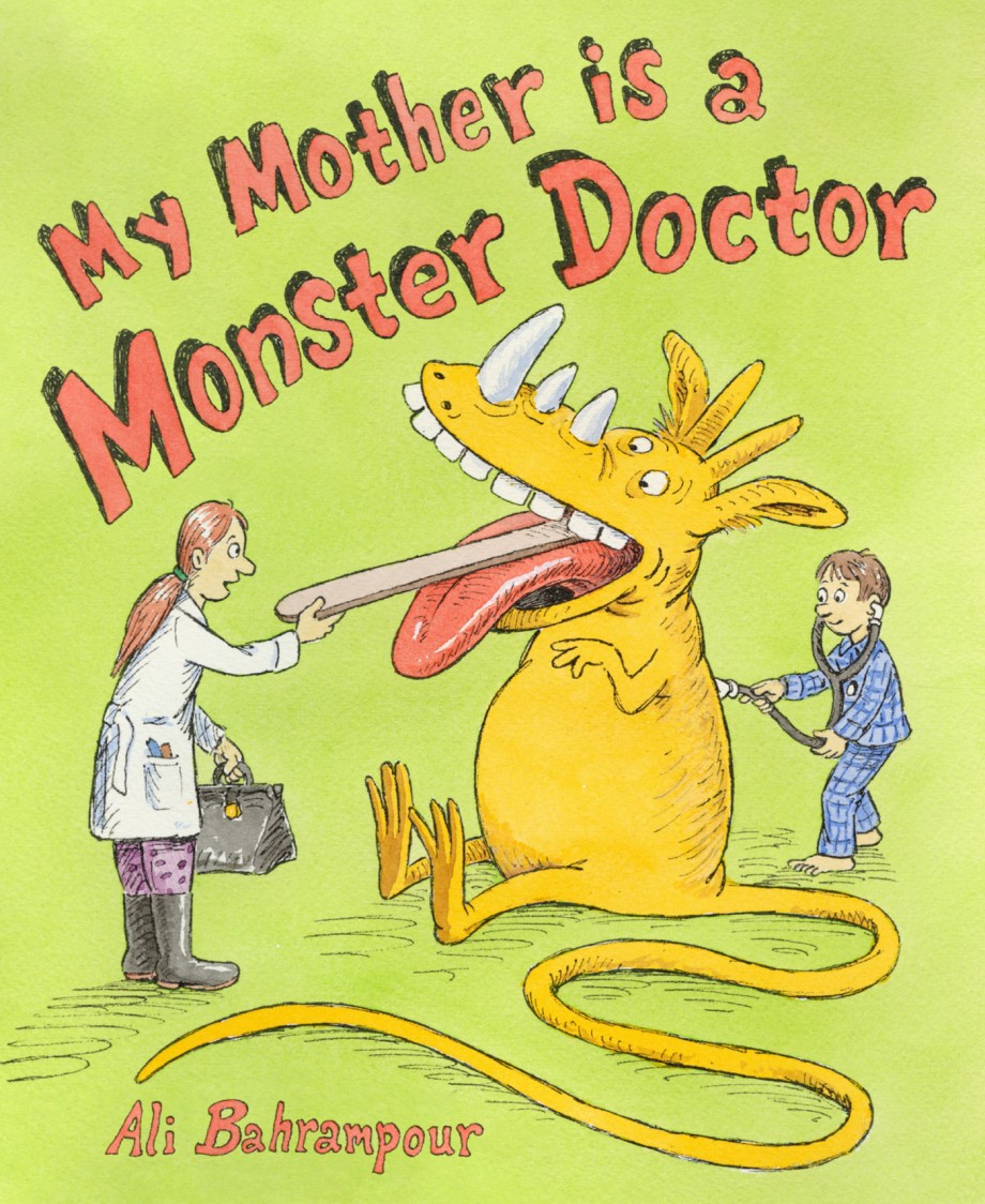 My Mother Is a Monster Doctor A Picture Book