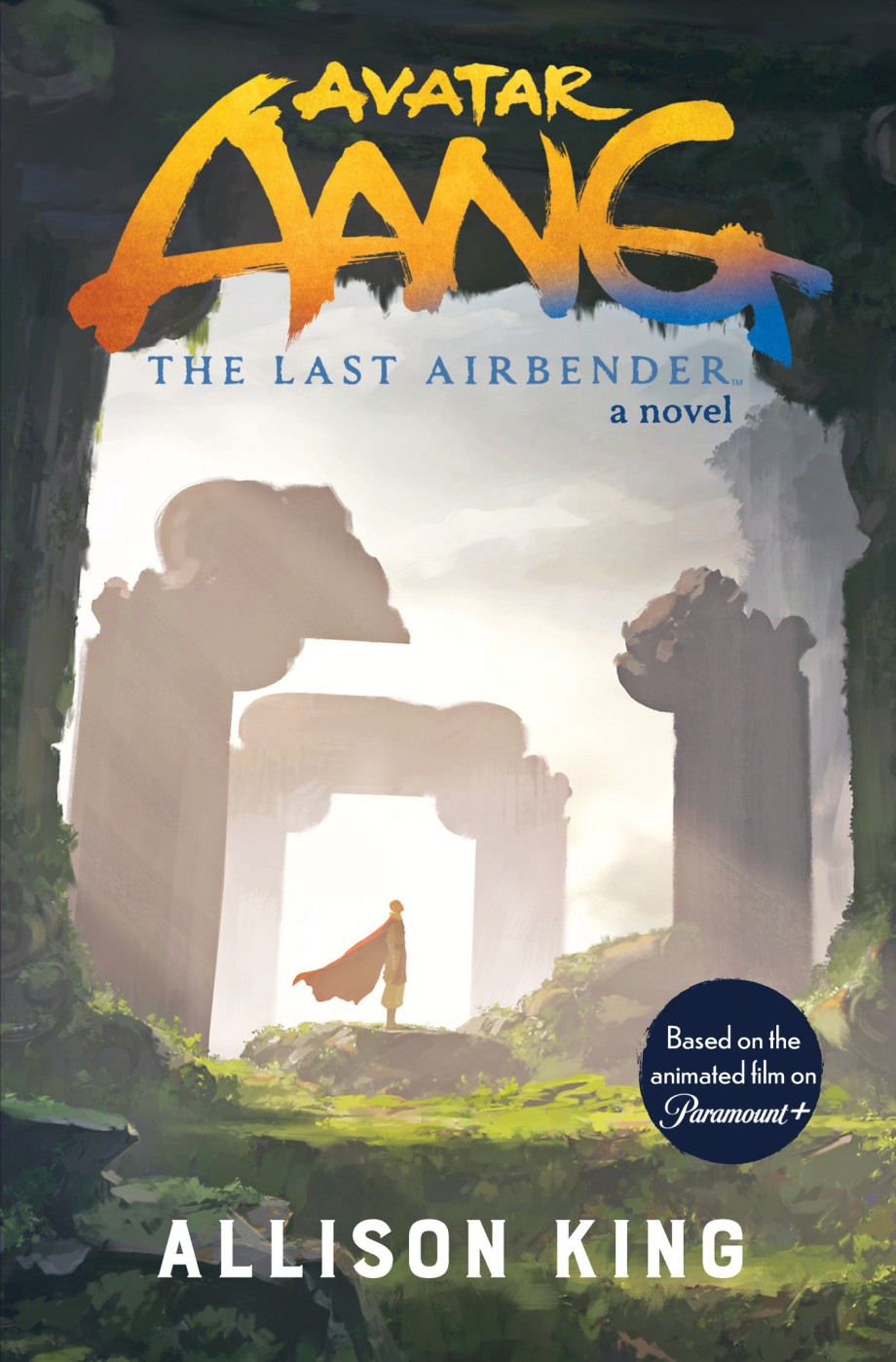 Avatar Aang: The Last Airbender A Novel Based on the Animated Film on Paramount+