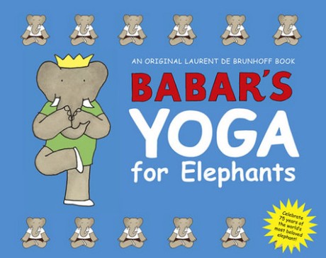 Cover image for Babar's Yoga for Elephants 