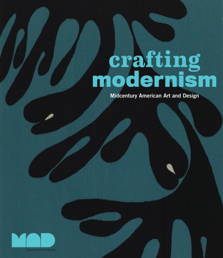 Cover image for Crafting Modernism Midcentury American Art and Design