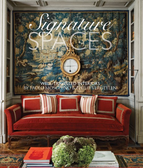 Cover image for Signature Spaces Well-Traveled Interiors by Paolo Moschino & Philip Vergeylen