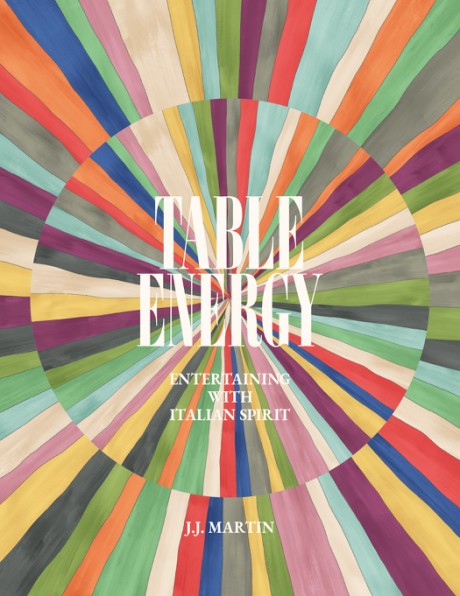 Cover image for Table Energy Entertaining with Italian Spirit