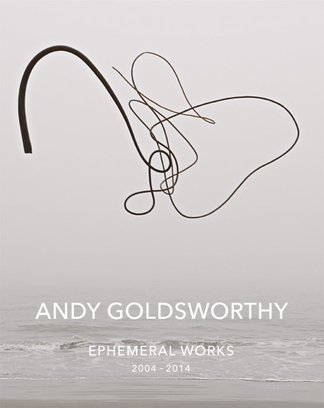 Cover image for Andy Goldsworthy: Ephemeral Works 2004-2014