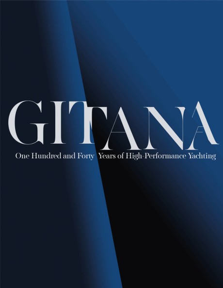 Cover image for Gitana One Hundred and Forty Years of Rothschild High-Performance Yachting