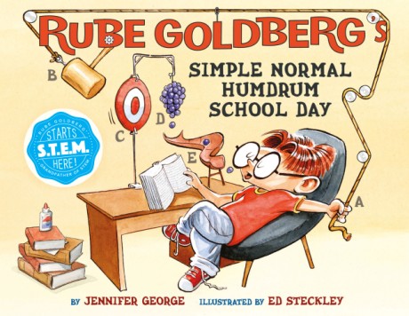 Cover image for Rube Goldberg's Simple Normal Humdrum School Day A Picture Book