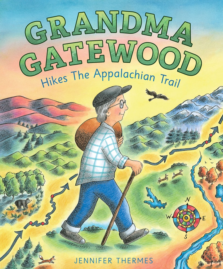 Cover for Grandma Gatewood Hikes the Appalachian Trail A Picture Book Biography