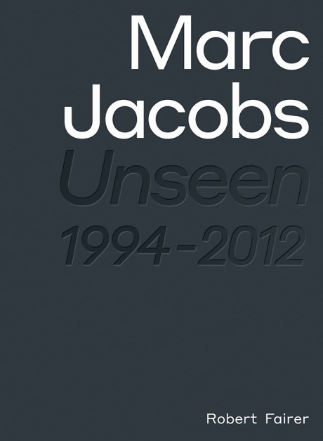 Cover image for Marc Jacobs Unseen 1994 – 2012