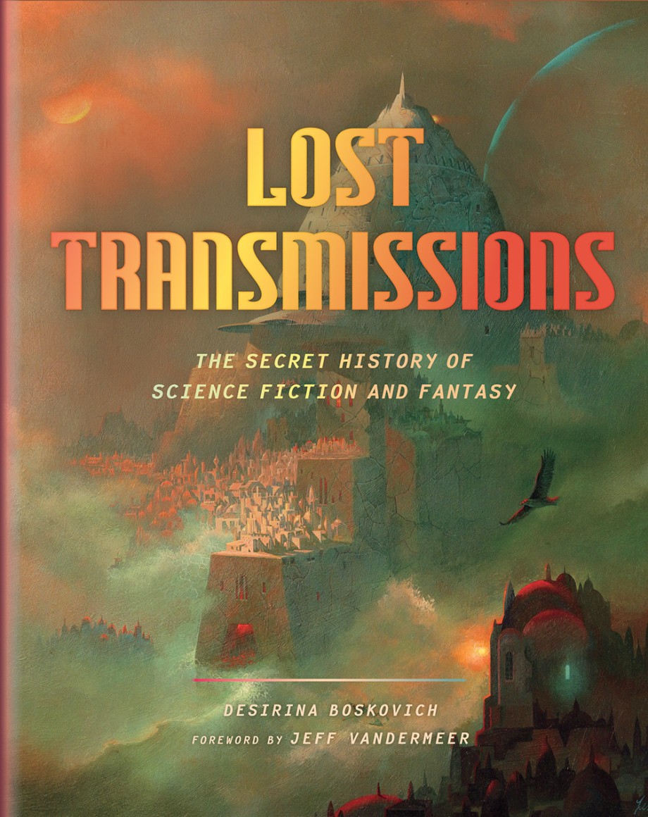 Cover for Lost Transmissions The Secret History of Science Fiction and Fantasy