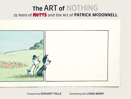 Cover image for Art of Nothing 25 Years of Mutts and the Art of Patrick McDonnell