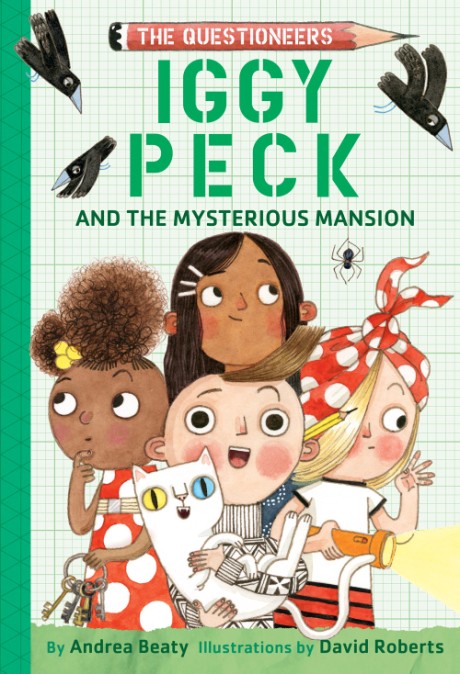 Cover image for Iggy Peck and the Mysterious Mansion The Questioneers Book #3