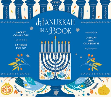 Cover image for Hanukkah in a Book (UpLifting Editions) Jacket comes off. Candles pop up. Display and celebrate!