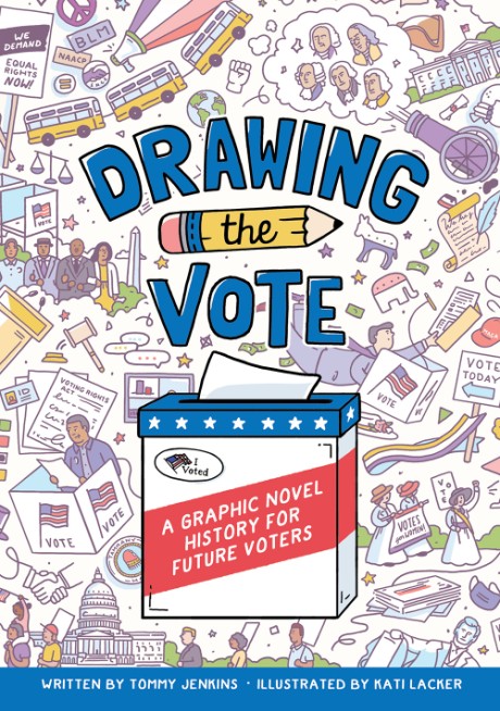 Cover image for Drawing the Vote A Graphic Novel History for Future Voters