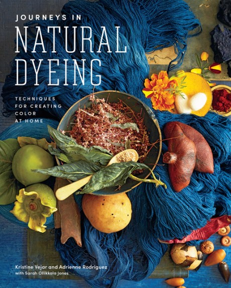 Cover image for Journeys in Natural Dyeing Techniques for Creating Color at Home