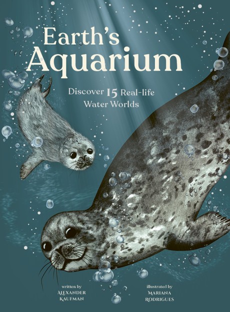 Cover image for Earth's Aquarium Discover 15 Real-Life Water Worlds