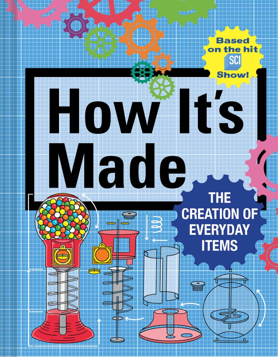 How It's Made The Creation of Everyday Items