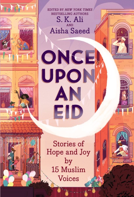 Cover image for Once Upon an Eid Stories of Hope and Joy by 15 Muslim Voices