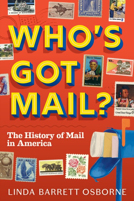 Cover image for Who's Got Mail? The History of Mail in America
