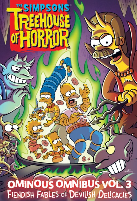 Cover image for Simpsons Treehouse of Horror Ominous Omnibus Vol. 3 Fiendish Fables of Devilish Delicacies