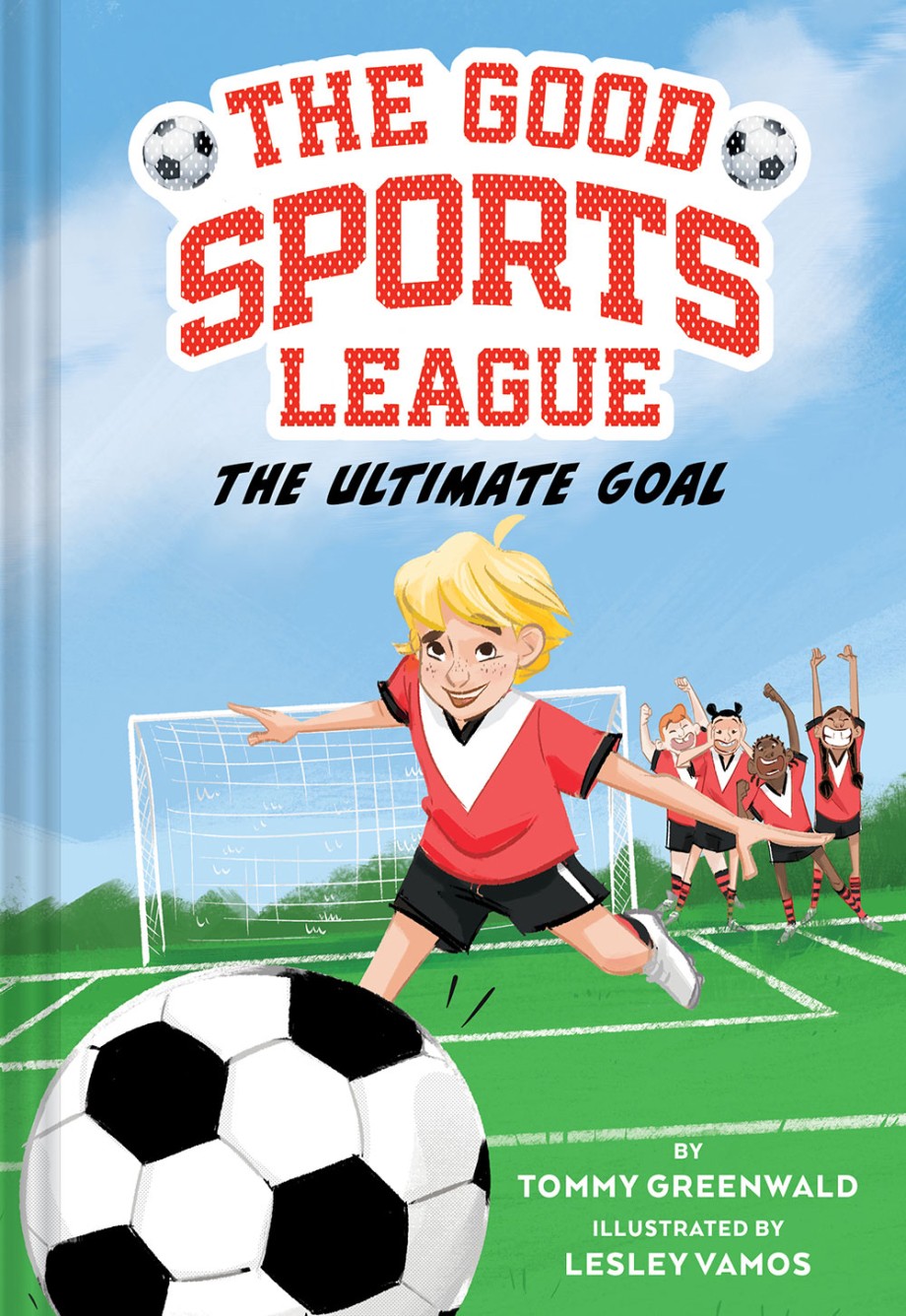 The Ultimate Goal (Good Sports League #1) (Hardcover) | ABRAMS