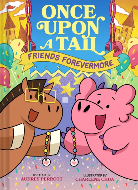 Cover image for Friends Forevermore (Once Upon a Tail Book #2) A Horse and Dragon Graphic Novel