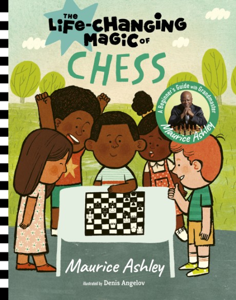 Cover image for Life-Changing Magic of Chess A Beginner's Guide with Grandmaster Maurice Ashley