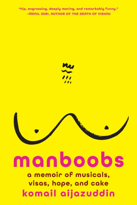 Cover image for Manboobs A Memoir of Musicals, Visas, Hope, and Cake