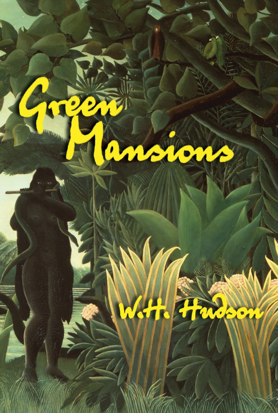 Green Mansions A Novel