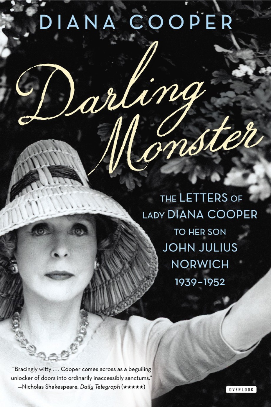 Darling Monster The Letters of Lady Diana Cooper to Son John Julius Norwich, 1939-1952