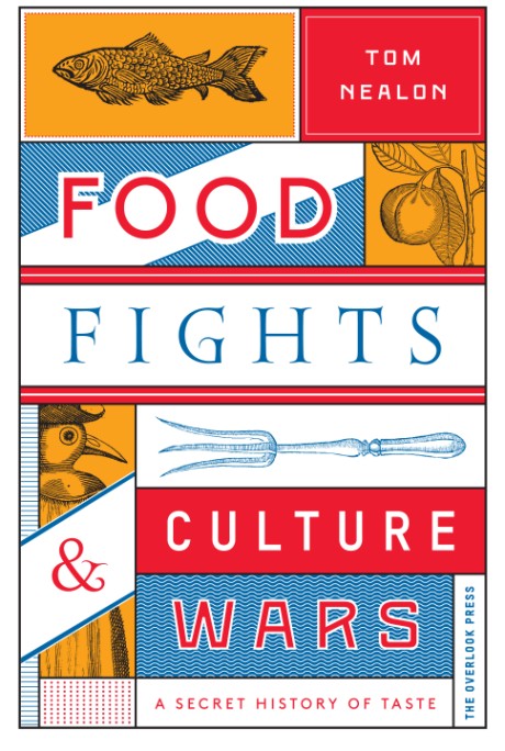 Cover image for Food Fights & Culture Wars A Secret History of Taste