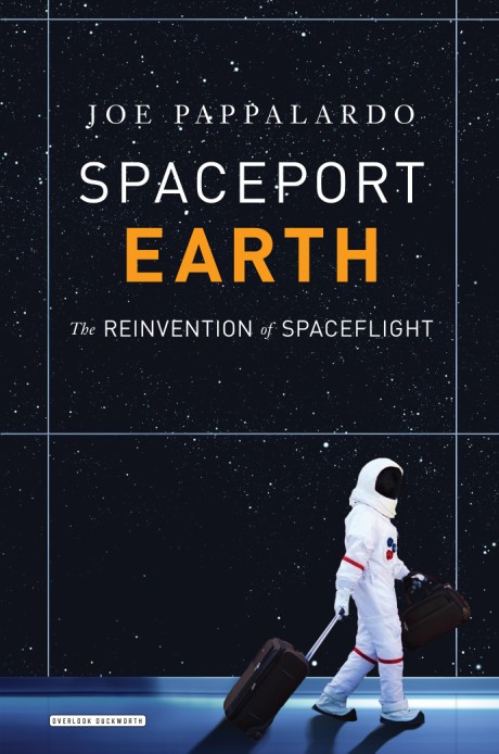Cover image for Spaceport Earth The Reinvention of Spaceflight