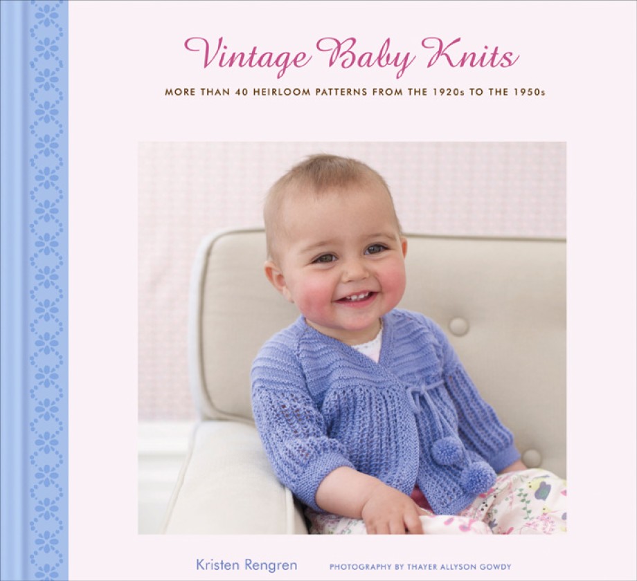 Cover for Vintage Baby Knits More Than 40 Heirloom Patterns from the 1920s to the 1950s