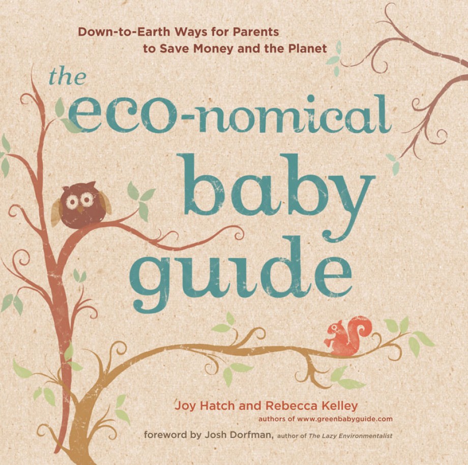 Eco-nomical Baby Guide Down-to-Earth Ways for Parents to Save Money and the Planet
