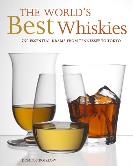 Cover image for World's Best Whiskies 750 Essential Drams from Tennessee to Tokyo