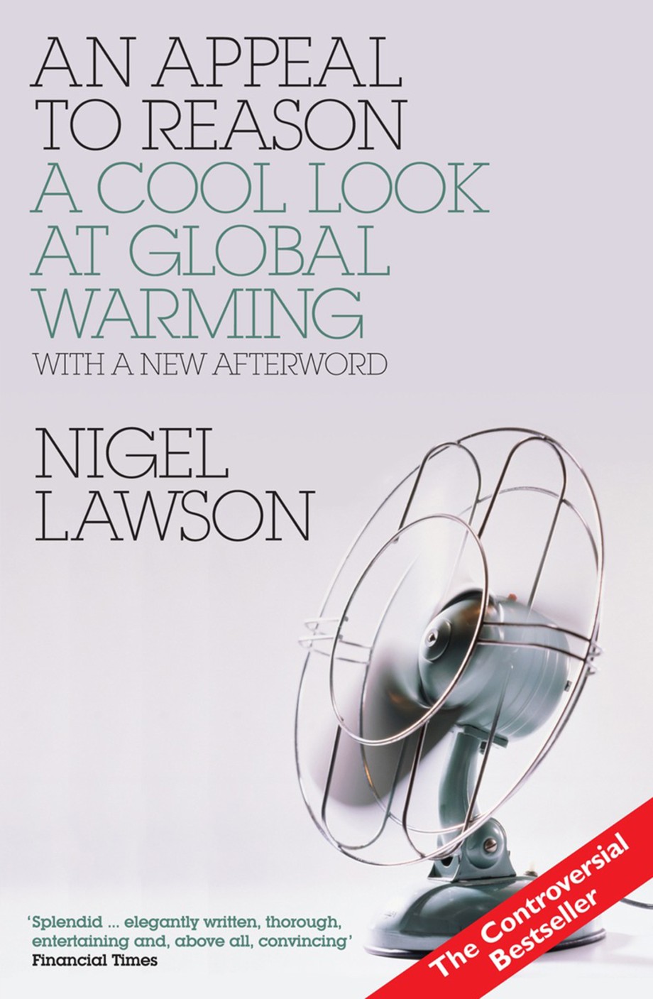 Appeal to Reason A Cool Look at Global Warming