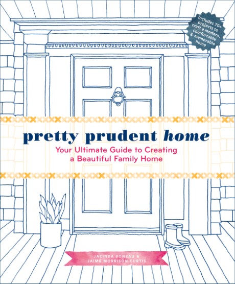 Cover image for Pretty Prudent Home Your Ultimate Guide to Creating a Beautiful Family Home