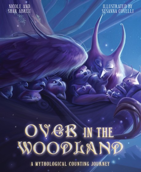 Cover image for Over in the Woodland A Mythological Counting Journey
