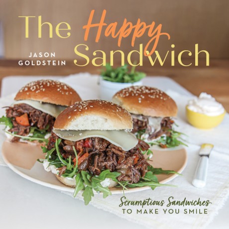 Cover image for Happy Sandwich Scrumptious Sandwiches to Make You Smile