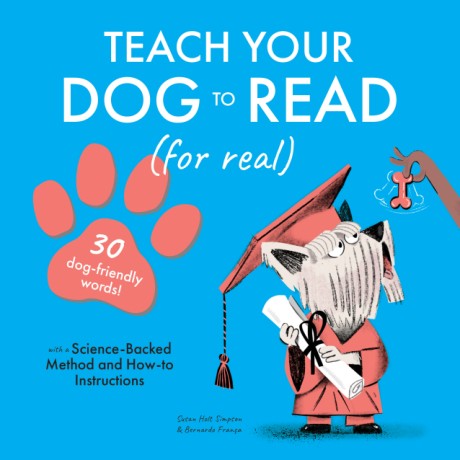 Cover image for Teach Your Dog to Read 30 Dog-Friendly Words