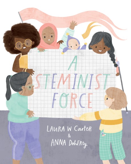 Cover image for Steminist Force A STEM Picture Book for Girls