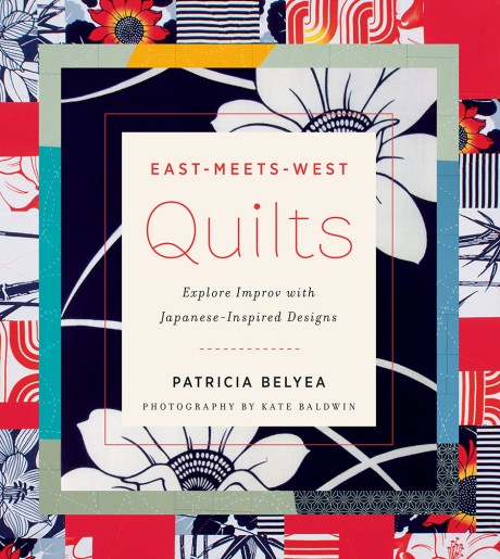 Cover image for East-Meets-West Quilts Explore Improv with Japanese-Inspired Designs