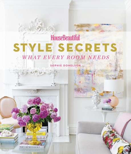 Cover image for House Beautiful Style Secrets What Every Room Needs