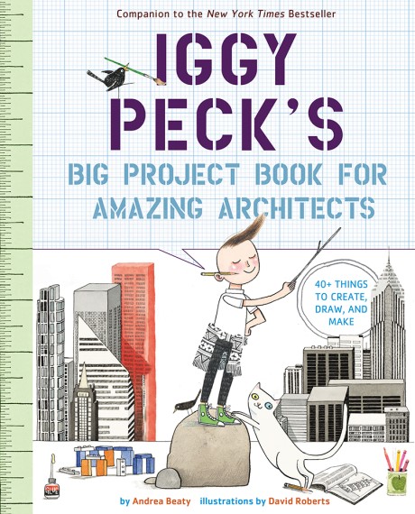 Cover image for Iggy Peck's Big Project Book for Amazing Architects