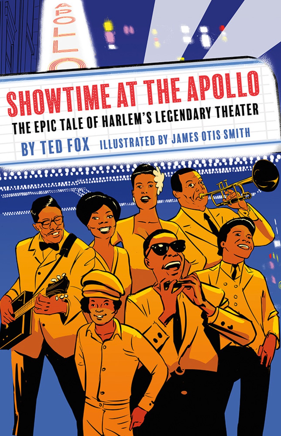 Showtime at the Apollo The Epic Tale of Harlem's Legendary Theater