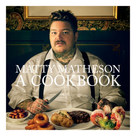 Cover image for Matty Matheson A Cookbook