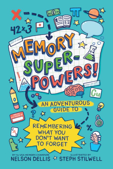 Cover image for Memory Superpowers! An Adventurous Guide to Remembering What You Don't Want to Forget