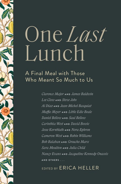 Cover image for One Last Lunch A Final Meal with Those Who Meant So Much to Us