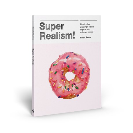 Cover image for Super Realism! How to Draw Amazingly Lifelike Objects with Colored Pencils