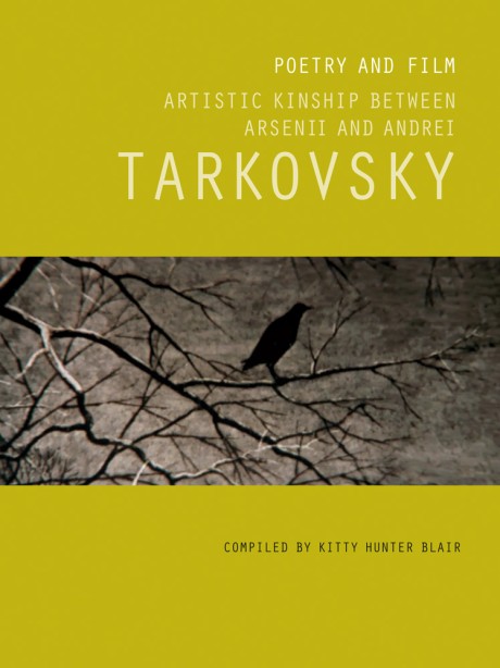 Cover image for Poetry and Film: Artistic Kinship Between Arsenii and Andrei Tarkovsky
