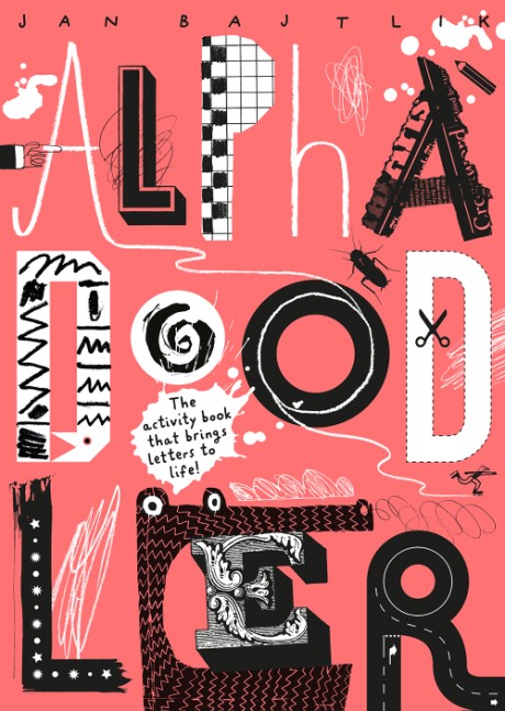 Cover image for Alphadoodler The Activity Book That Brings Letters to Life